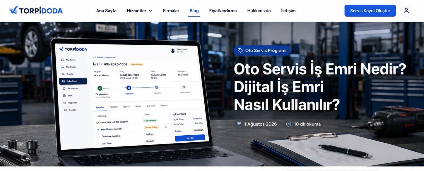 Oto Servis İş Emri Nedir? Dijital İş Emri Nasıl Kullanılır?